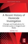 A Recent History of Homicide Investigation