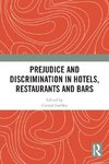 Prejudice and Discrimination in Hotels, Restaurants and Bars