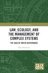 Law, Ecology, and the Management of Complex Systems