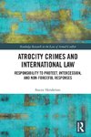 Atrocity Crimes and International Law