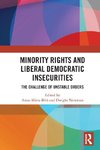 Minority Rights and Liberal Democratic Insecurities