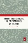 Affect and Belonging in Political Uses of the Past