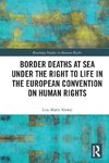 Border Deaths at Sea under the Right to Life in the European Convention on Human Rights