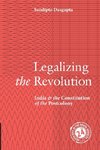 Legalizing the Revolution