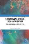 Chromosome Woman, Nomad Scientist