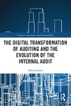 The Digital Transformation of Auditing and the Evolution of the Internal Audit