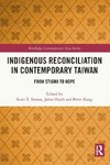 Indigenous Reconciliation in Contemporary Taiwan