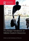 Routledge Handbook on Middle Eastern Diasporas