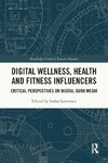 Digital Wellness, Health and Fitness Influencers