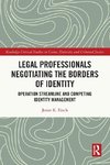 Legal Professionals Negotiating the Borders of Identity