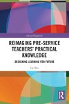 Reimaging Pre-Service Teachers' Practical Knowledge