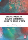 Children and Media Research and Practice during the Crises of 2020