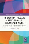 Ritual Servitudes and Christian Social Practices in Ghana