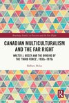 Canadian Multiculturalism and the Far Right