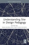 Understanding Site in Design Pedagogy