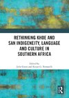 Rethinking Khoe and San Indigeneity, Language and Culture in Southern Africa