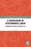 A Sourcebook of Performance Labor