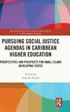 Pursuing Social Justice Agendas in Caribbean Higher Education