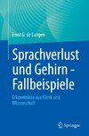 Sprachverlust und Gehirn - Fallbeispiele