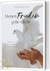 Meinen Frieden gebe ich dir