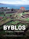 Byblos. A Legacy Unearthed