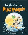 Ein Abenteuer für Pips Pinguin