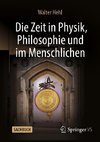 Die Zeit in Physik, Philosophie und im Menschlichen