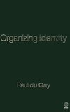 Gay, P: Organizing Identity