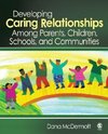 McDermott, D: Developing Caring Relationships Among Parents,