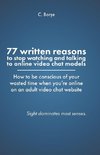 77 Written reasons to stop looking at models who do video chat online