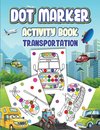 Dot Markers Activity Book Transportation