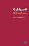 Gebhardt: Handbuch der deutschen Geschichte. Gesamtregister (Gebhardt Handbuch der Deutschen Geschichte)