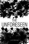 THE UNFORESEEN