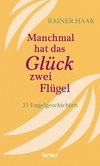 Manchmal hat das Glück zwei Flügel