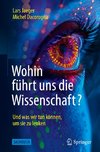 Wohin führt uns die Wissenschaft?