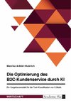 Die Optimierung des B2C-Kundenservice durch KI