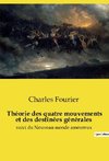 Théorie des quatre mouvements et des destinées générales