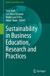 Sustainability in Business Education, Research and Practices