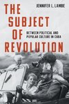 The Subject of Revolution