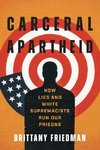 Carceral Apartheid