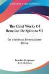 The Chief Works Of Benedict De Spinoza V2