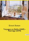 Voyages en Italie (1849) - Norvège (1870)