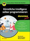 Künstliche Intelligenz selber programmieren für Dummies Junior