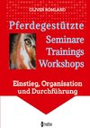 Pferdegestützte  Seminare - Trainings - Workshops