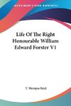 Life Of The Right Honourable William Edward Forster V1