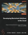 Developing Blockchain Solutions in the Cloud