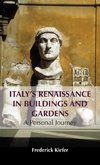 Italy's Renaissance in Buildings and Gardens