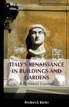 Italy's Renaissance in Buildings and Gardens