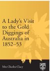 Lady's Visit to the Gold Diggings of Australia in 1852-53