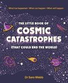 The Little Book of Cosmic Catastrophes (That Could End the World)